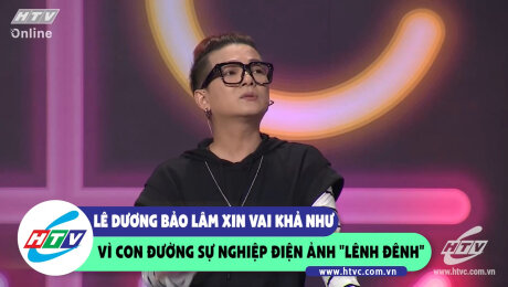 Xem Show CLIP HÀI Lê Dương Bảo Lâm xin vai Khả Như vì con đường sự nghiệp điện ảnh "Lên đênh" HD Online.